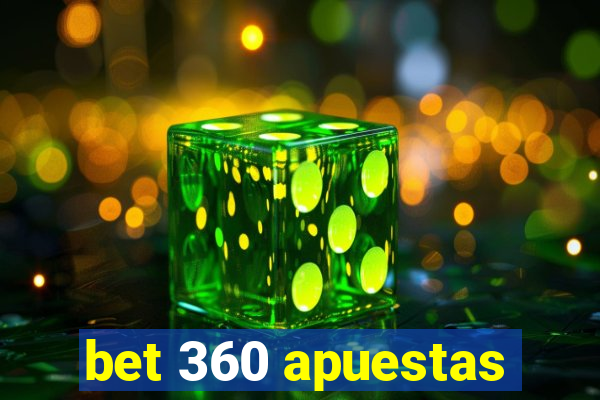 bet 360 apuestas